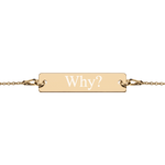 Engraved "Why?" Silver Bar Chain Bracelet
