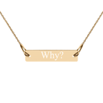 Engraved "Why?" Silver Bar Chain Necklace